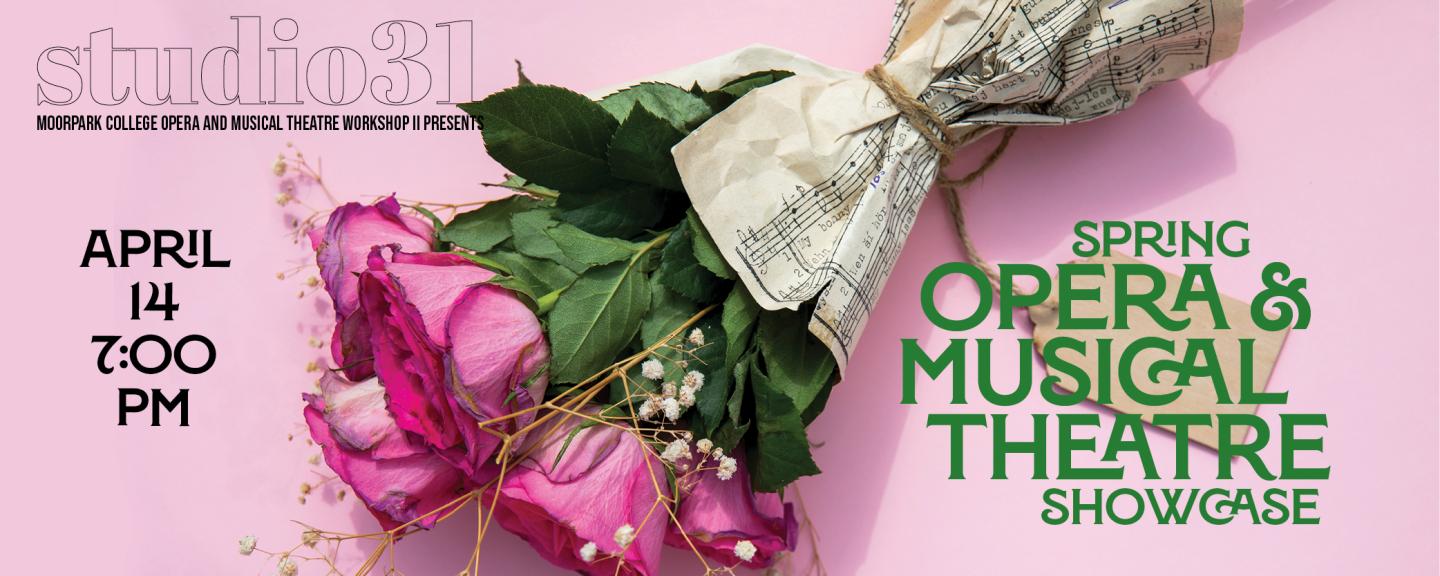 Image of poster with a bouquet of roses promoting studio31's Spring Opera & Musical Theater Showcase on April 14, 2025 at 7:00pm.