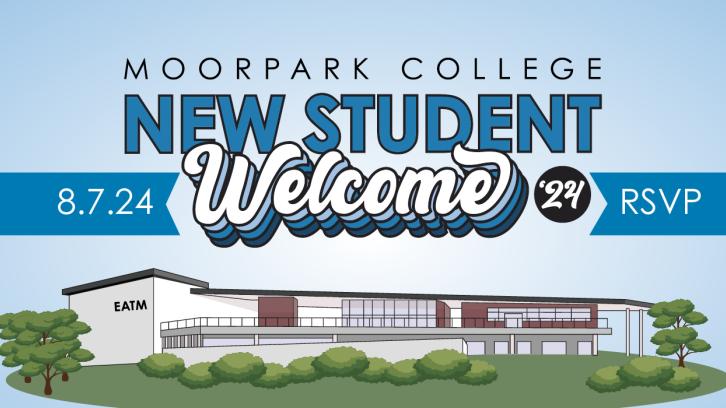 "Moorpark College New Student Welcome" 8.07.24