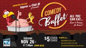 Moorpark College Improv at Club M presents Comedy Buffet. 